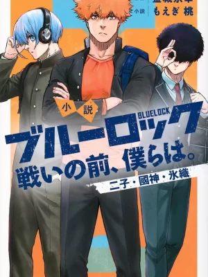 Novela Blue Lock Tatakai no Mae, Bokura wa. Niko, Kunigami, Hiori