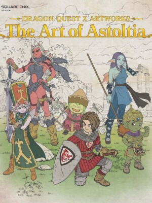 Dragon Quest X Artworks The Art of Astoltia